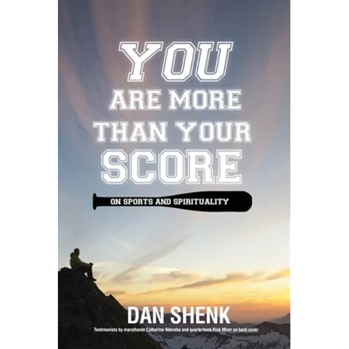 You Are More Than Your Score: On Sports and Spirituality