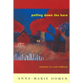 Pulling Down the Barn: Memories of a Rural Childhood