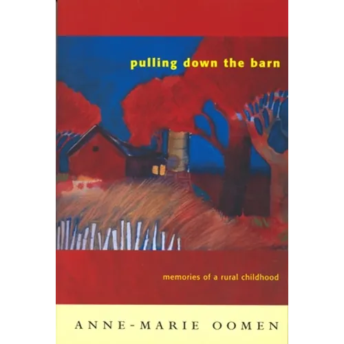 Pulling Down the Barn: Memories of a Rural Childhood