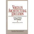 Voices in Architectural Education: Cultural Politics and Pedagogy
