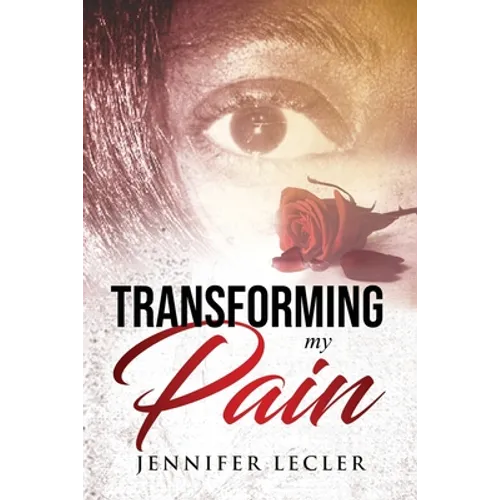 Transforming My Pain