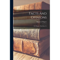 Facts And Opinions: Or, Dangers That Beset Us