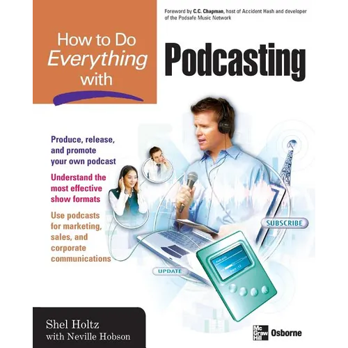 How to Do Everything with Podcasting