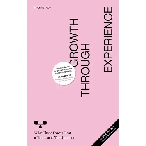 Growth Through Experience: Why Three Forces Beat a Thousand Touchpoints