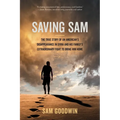 Saving Sam: The True Story of an American's Disappearance in Syria and His Family's Extraordinary Fight to Bring Him Home