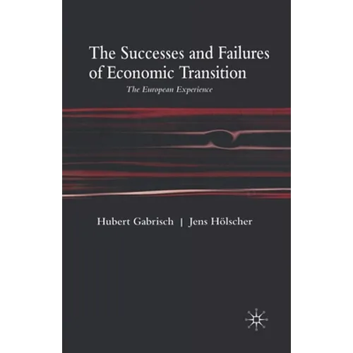 The Successes and Failures of Economic Transition: The European Experience