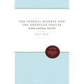 The Federal Reserve and the American Dollar: Problems and Policies, 1946-1964