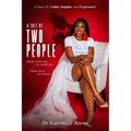 A Tale of Two People: A Story of a Father, Daughter and Forgiveness!