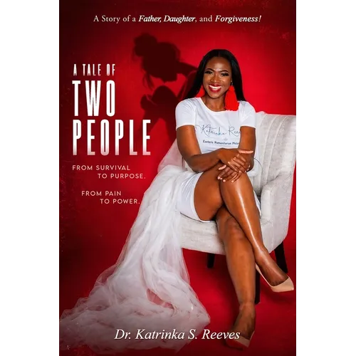 A Tale of Two People: A Story of a Father, Daughter and Forgiveness!