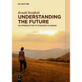 Understanding the Future: An Introduction to Scenario Planning