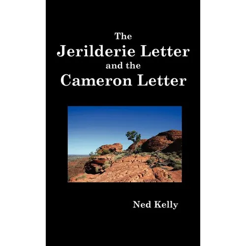 The Jerilderie Letter and the Cameron Letter