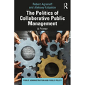 The Politics of Collaborative Public Management: A Primer