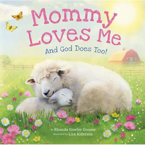 Mommy Loves Me: And God Does Too!