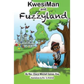 KwesiMan and Fuzzyland