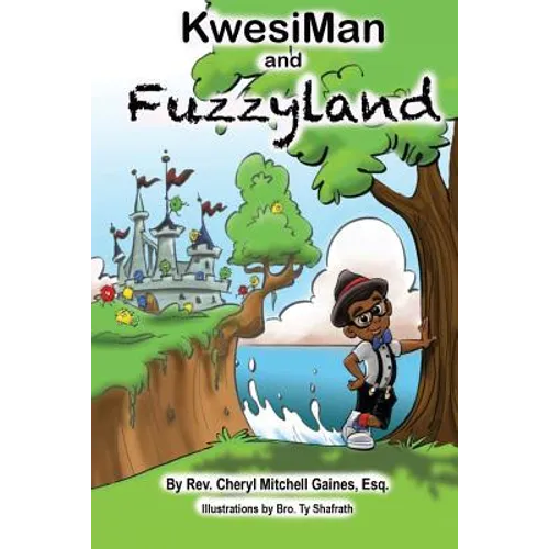 KwesiMan and Fuzzyland