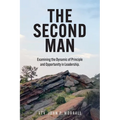 The Second Man: Examining the Dynamic of Principle and Opportunity in Leadership.
