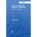 Karanga Indigenous Religion in Zimbabwe: Health and Well-Being