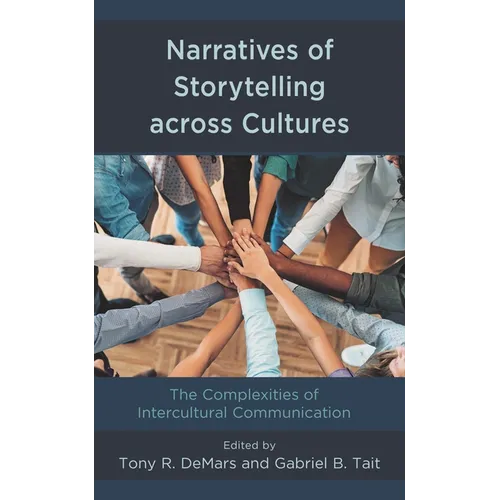 Narratives of Storytelling Across Cultures: The Complexities of Intercultural Communication