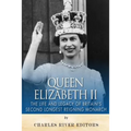 Queen Elizabeth II: The Life and Legacy of Britain's Second Longest Reigning Monarch