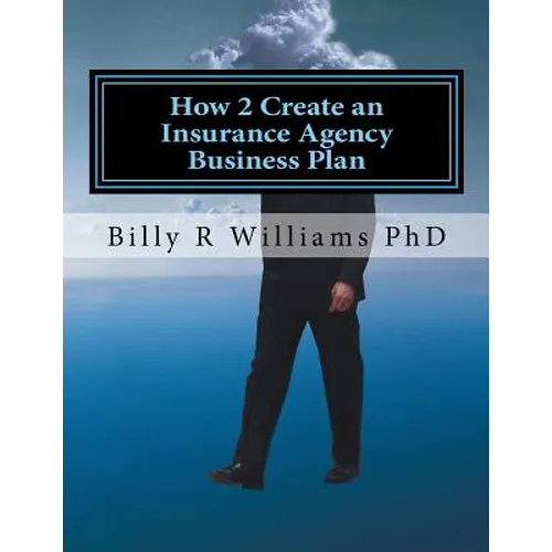 How 2 Create an Insurance Agency Business Plan: A simple Yes or No based questionnaire