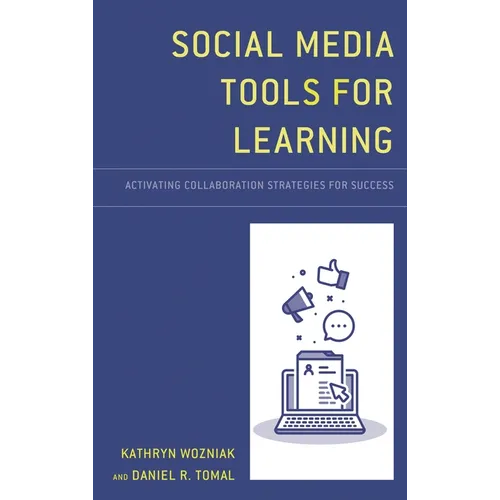 Social Media Tools for Learning: Activating Collaboration Strategies for Success