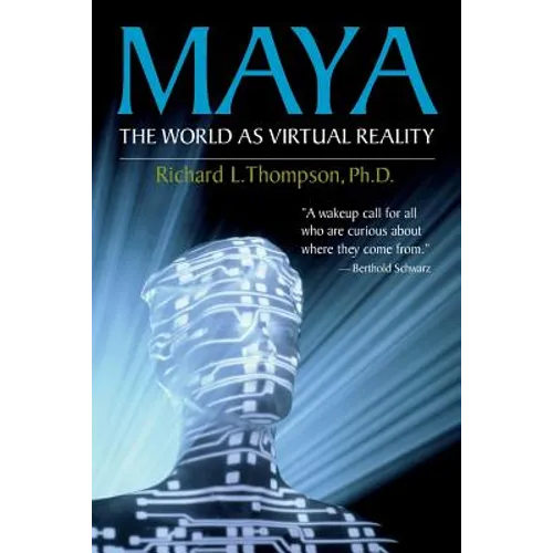 Maya: The World as Virtual Reality