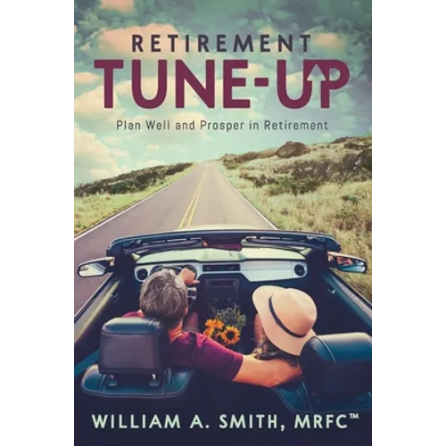 Retirement Tune-Up: Plan Well and Prosper in Retirement