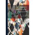 Systematic Inorganic Chemistry