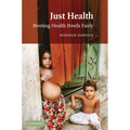 Just Health: Meeting Health Needs Fairly