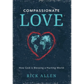 Compassionate Love: How God is Blessing a Hurting World