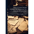 The Letters From George W. Eveleth To Edgar Allan Poe