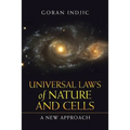 Universal Laws of Nature and Cells: A New Approach