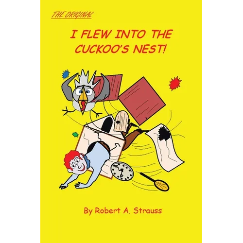 I Flew into the Cuckoo's Nest!