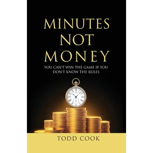 Minutes Not Money: You Can't Win the Game if You Don't Know the Rules