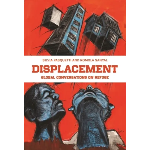 Displacement: Global Conversations on Refuge