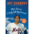 Mets Stories I Only Tell My Friends