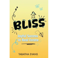 Bliss: Joyful Success in Real Estate