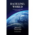 Dateline World-20 Dispatches from the Earth & One from Hell