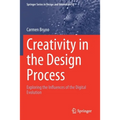 Creativity in the Design Process: Exploring the Influences of the Digital Evolution