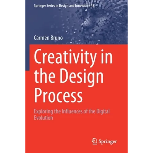 Creativity in the Design Process: Exploring the Influences of the Digital Evolution