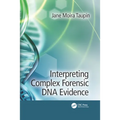 Interpreting Complex Forensic DNA Evidence