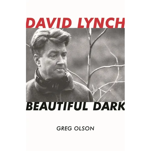 David Lynch: Beautiful Dark