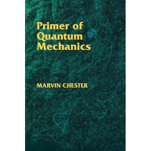 Primer of Quantum Mechanics