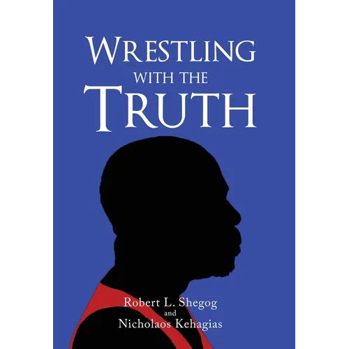 Wrestling with the Truth