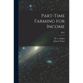 Part-time Farming for Income; B581