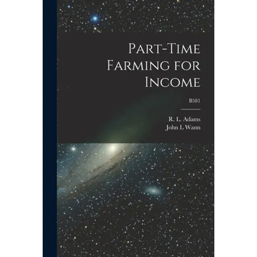 Part-time Farming for Income; B581