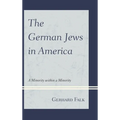 The German Jews in America: A Minority Within a Minority
