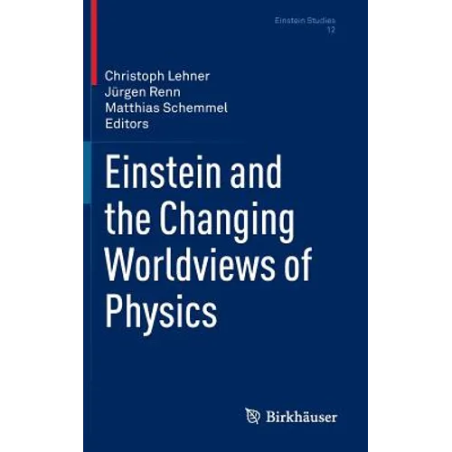Einstein and the Changing Worldviews of Physics