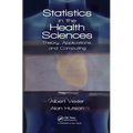 Statistics in the Health Sciences: Theory, Applications, and Computing