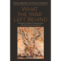 What the War Left Behind: Women's Stories of Resistance and Struggle in Lebanon